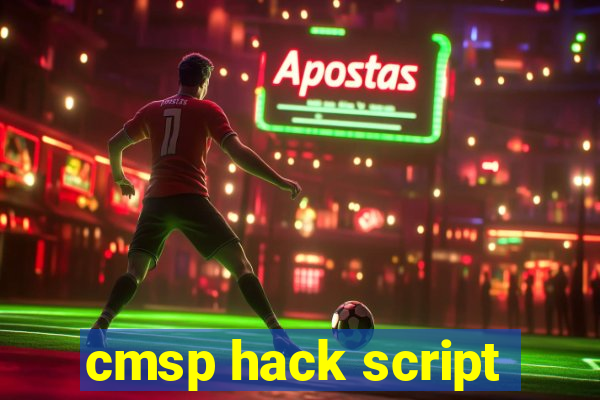 cmsp hack script